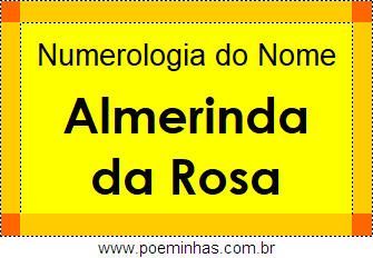 Numerologia do Nome Almerinda da Rosa
