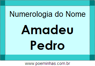 Numerologia do Nome Amadeu Pedro