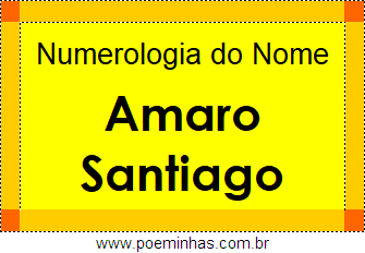 Numerologia do Nome Amaro Santiago