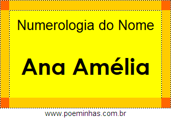 Numerologia do Nome Ana Amélia
