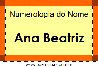 Numerologia do Nome Ana Beatriz