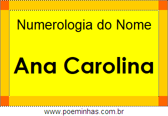 Numerologia do Nome Ana Carolina