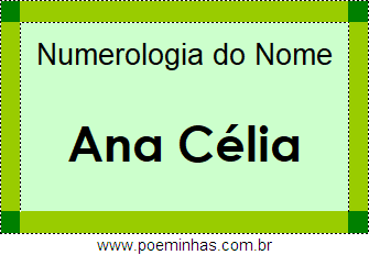 Numerologia do Nome Ana Célia