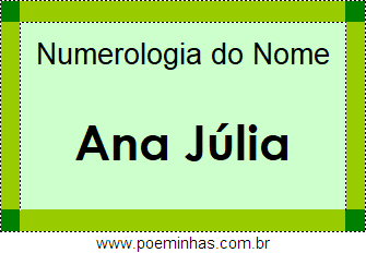 Numerologia do Nome Ana Júlia