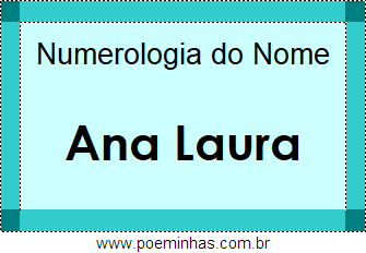Numerologia do Nome Ana Laura