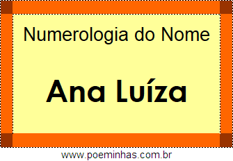 Numerologia do Nome Ana Luíza