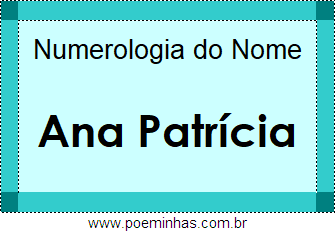 Numerologia do Nome Ana Patrícia