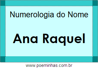 Numerologia do Nome Ana Raquel