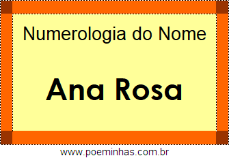 Numerologia do Nome Ana Rosa