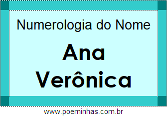 Numerologia do Nome Ana Verônica