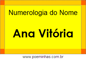 Numerologia do Nome Ana Vitória