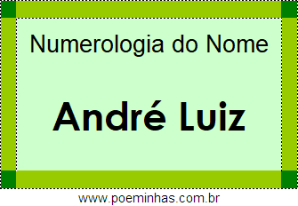 Numerologia do Nome André Luiz
