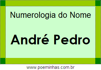 Numerologia do Nome André Pedro