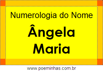 Numerologia do Nome Ângela Maria