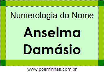 Numerologia do Nome Anselma Damásio