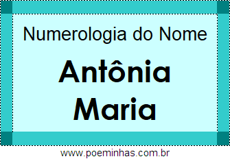 Numerologia do Nome Antônia Maria
