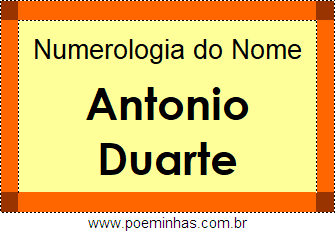 Numerologia do Nome Antonio Duarte