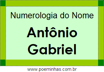 Numerologia do Nome Antônio Gabriel