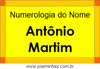 Numerologia do Nome Antônio Martim