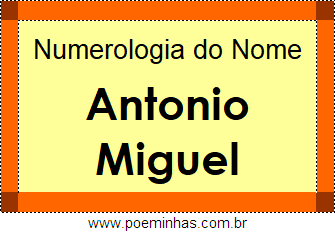 Numerologia do Nome Antonio Miguel