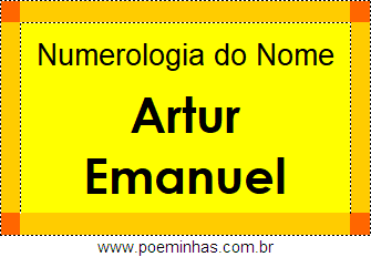 Numerologia do Nome Artur Emanuel