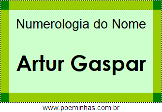 Numerologia do Nome Artur Gaspar