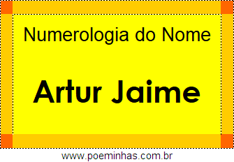 Numerologia do Nome Artur Jaime