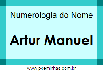 Numerologia do Nome Artur Manuel