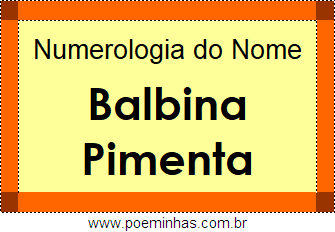 Numerologia do Nome Balbina Pimenta