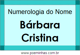 Numerologia do Nome Bárbara Cristina