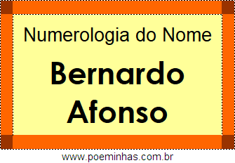 Numerologia do Nome Bernardo Afonso