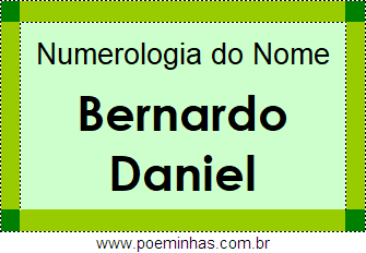 Numerologia do Nome Bernardo Daniel