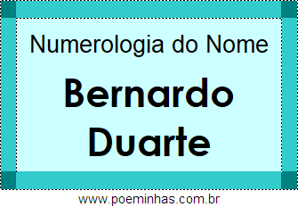 Numerologia do Nome Bernardo Duarte