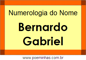 Numerologia do Nome Bernardo Gabriel
