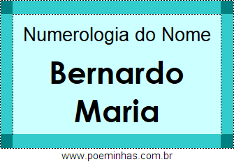 Numerologia do Nome Bernardo Maria