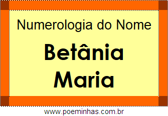Numerologia do Nome Betânia Maria
