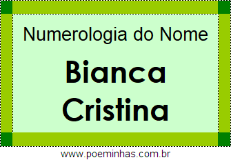 Numerologia do Nome Bianca Cristina