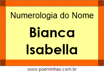 Numerologia do Nome Bianca Isabella