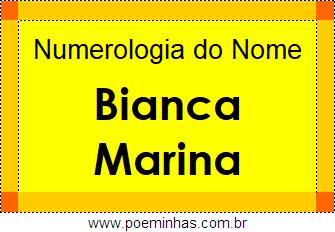 Numerologia do Nome Bianca Marina