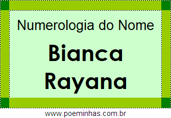 Numerologia do Nome Bianca Rayana