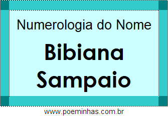 Numerologia do Nome Bibiana Sampaio