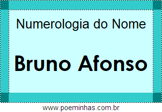 Numerologia do Nome Bruno Afonso