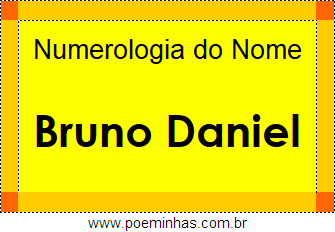 Numerologia do Nome Bruno Daniel