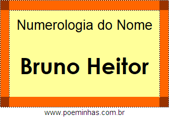 Numerologia do Nome Bruno Heitor
