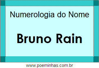 Numerologia do Nome Bruno Rain