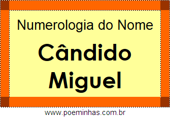 Numerologia do Nome Cândido Miguel
