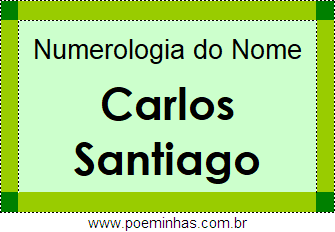 Numerologia do Nome Carlos Santiago
