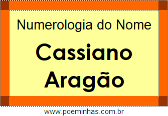 Numerologia do Nome Cassiano Aragão