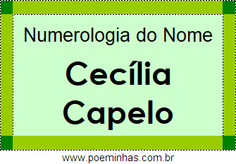 Numerologia do Nome Cecília Capelo