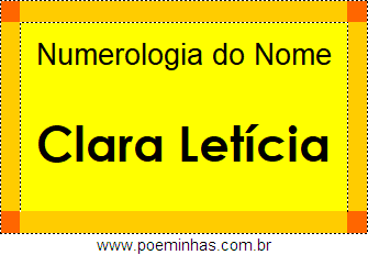 Numerologia do Nome Clara Letícia